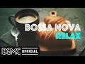 BOSSA NOVA RELAX: Positive December - Good Mood Bossa Nova Guitar Music