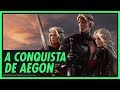 Família TARGARYEN (1/4): A Conquista de Aegon | GAME OF THRONES