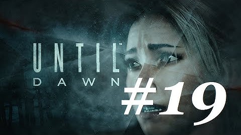 Until Dawn 100% Complete Guide: All Collectibles, 100% Survival Rate All Characters Part 19