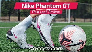 Nike Phantom GT | First Look Review