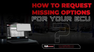 How to Request Missing Options for Your ECU in XirDecoder