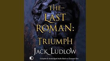 Chapter 19.13 & Chapter 20.1 - The Last Roman: Triumph