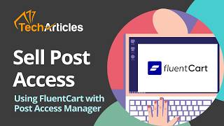 Post Access Manager for Fluent Cart - Restrict Post Access to paying users in Fluent Cart