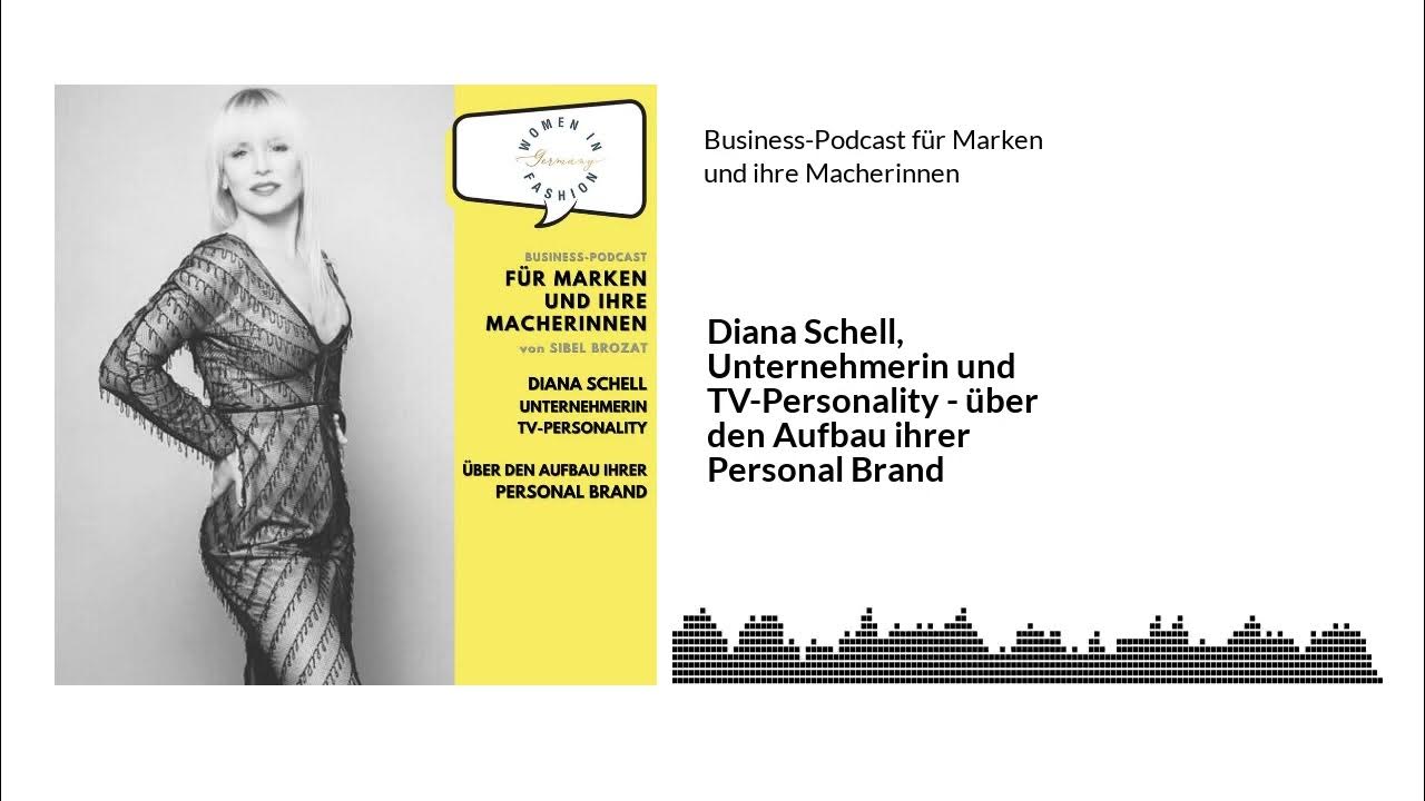 Business-Podcast für Marken und ihre Macherinnen - Diana Schell, Unternehmerin  und 