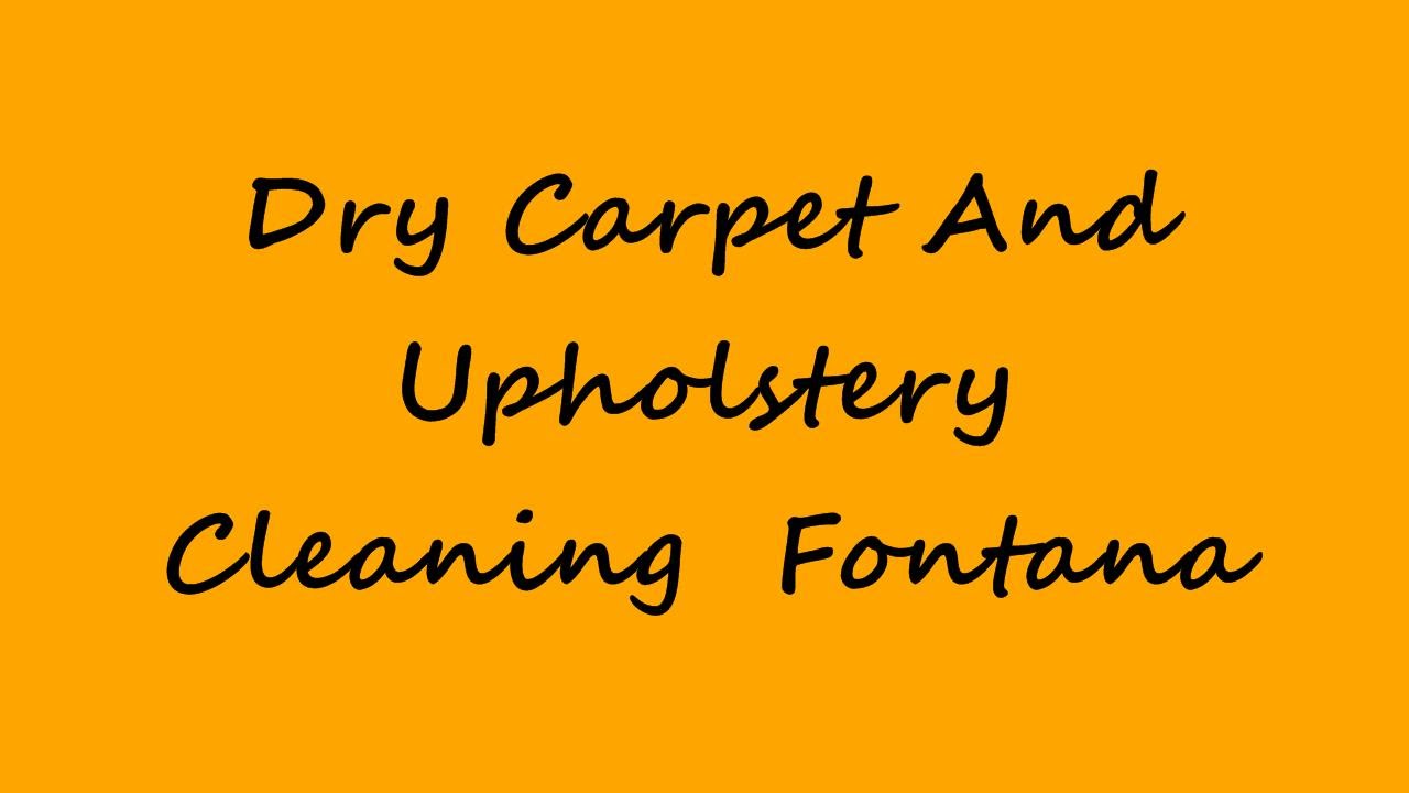 Dry Carpet And Upholstery Cleaning Fontana YouTube