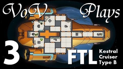 VoV Plays FTL: Kestral Cruiser Type B! - Part 3: Betrayed!