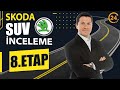 Murat Öztürk ile 8. Etap | Yeni Skoda SUV Modellerindeki Yenilikler - 12 12 2020