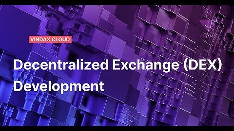 VinDAX Cloud - Decentralized Crypto Exchange (DEX) Development