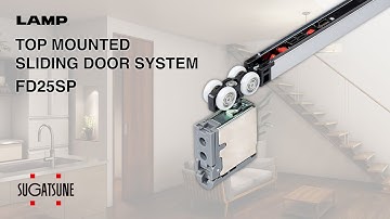 [FEATURE] Learn More About our TOP MOUNTED SLIDING DOOR SYSTEM FD25SP - Sugatsune Global
