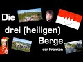 Die drei heiligen berge der franken  franken  das herz europas