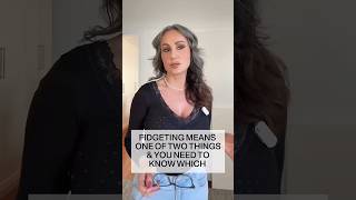 Decode body language - fidgeting means one of two things #bodylanguage #bodylanguagetips
