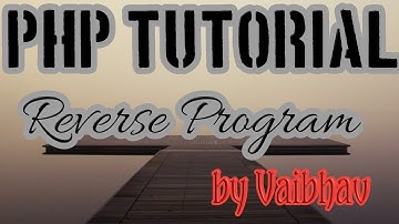 String Reverse Program Without Using Built Function in PHP Language [Hindi] | Php Tutorial #18