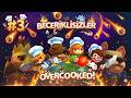 YANIYORUZZZZ👨‍🍳🔥 - Overcooked 3.BÖLÜM
