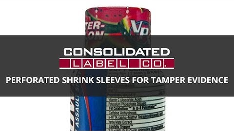 Perforated Shrink Sleeves For Tamper Evidence