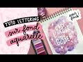 Crer un lettrage sur fond aquarelle facilement  tutoriel lettering calligraphie