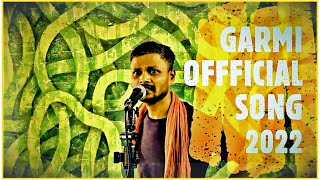 Download Lagu Garmi Official Song 2022 || Tarun || latest song 2022|| garmi new song 2022 Download Lagu Garmi Official Song 2022 || Tarun || latest song 2022|| garmi new song 2022