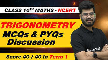 TRIGONOMETRY  - MCQs & PYQs Discussion | Class 10th Board Exam