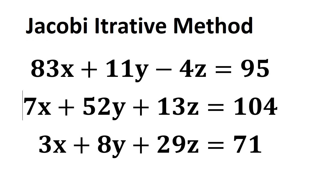 Jacobi method Solution of Linear System Equation Jacobi method in numerical analysis YouTube
