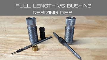 Full length vs bushing sizing dies and Intro to neck tension