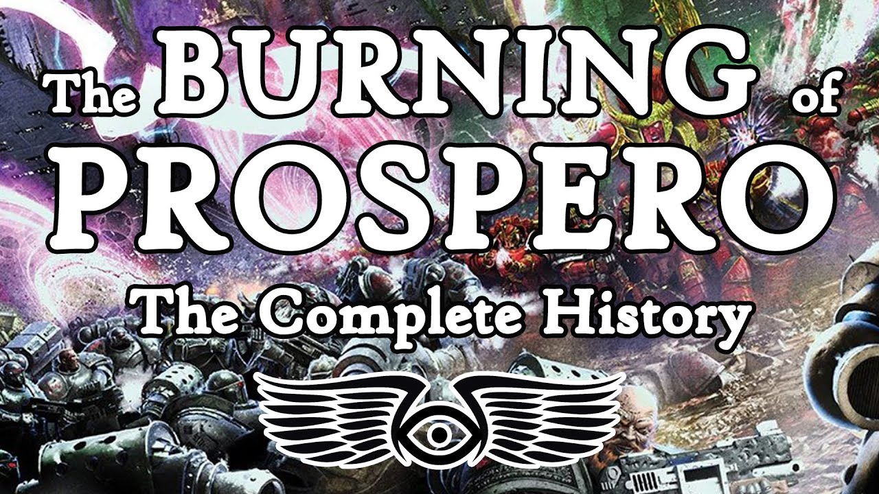 The Complete History of the Burning of Prospero (Warhammer 40K & Horus Heresy Lore)
