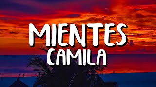 Camila - Mientes (Letra/Lyrics)