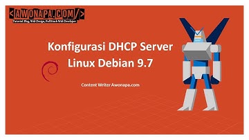 Konfigurasi DHCP Server pada Debian 9