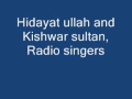 Laila che ghalay ghalay zee ,Hidayat ullah and Kishwar sultan , A Radio song