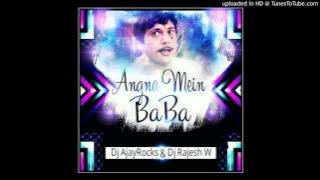 Angna Main Baba-(Retro Tadka Mix)-Dj Rajesh W & Dj AjayRocks