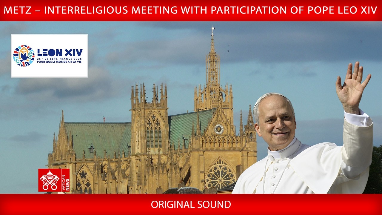Metz – Interreligious Meeting, 28 September 2026 – Pope Leo XIV
