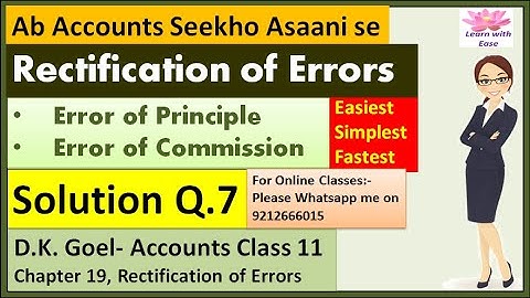 Rectification of Errors| Q7 Ch19| Class 11| Accounts| D k Goel Solutions| Ch 19 Q7| Learn with ease