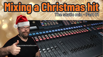 Mixing a Christmas Hit Part 1   Setting the Static Foundation