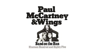 Paul McCartney &amp; Wings - Band On The Run (Stripped Down)