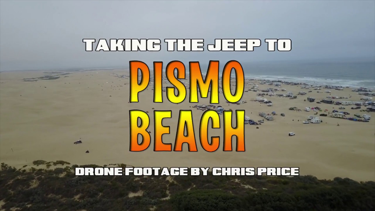 Pismo Beach with the Jeep YouTube