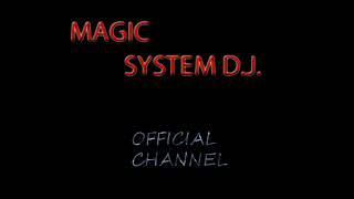 MAGIC SYSTEM D.J. - UP &amp; DOWN