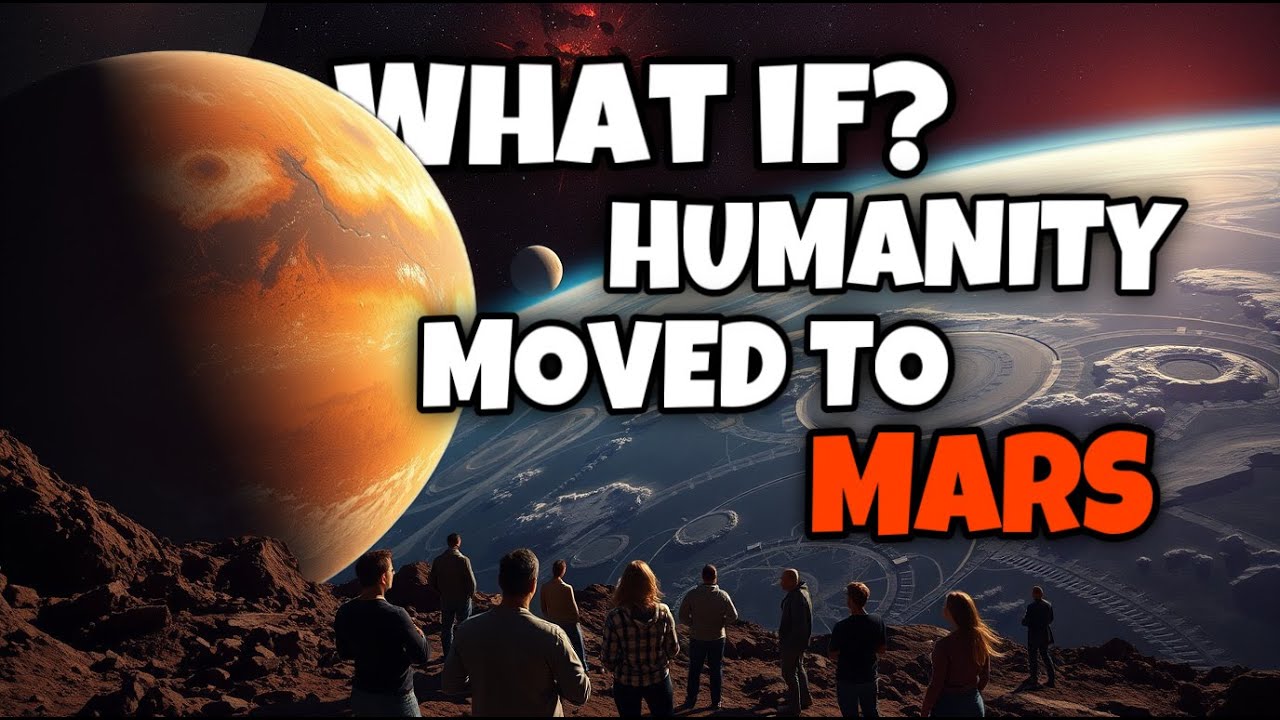 What If Humanity Moved To Mars? Space And The Universe!