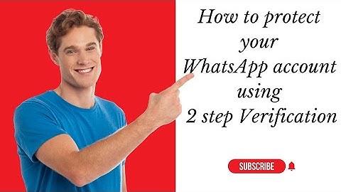 How to protect your WhatsApp account from Hackers using Two Step Verification