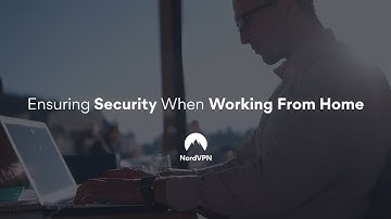 How to Stay Safe While Working Remotely | NordVPN