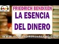 La esencia del dinero- Federico Bendixen |ALEJANDRIAenAUDIO