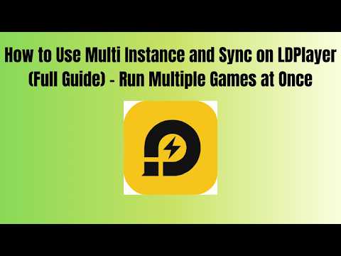 How to Use Multi Instance and Sync on LDPlayer (2026 Full Guide) - Run Multiple Games at Once
