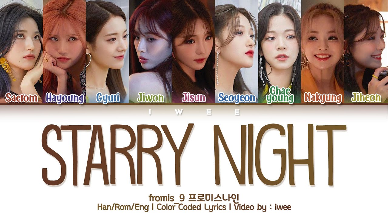 fromis_9 (프로미스나인) - Starry Night (별의 밤) (Han|Rom|Eng) Color Coded Lyrics/한국어 가사