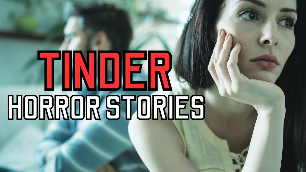 20 TRUE Sinister Tinder Horror Stories - MEGA COMPILATION - YouTube