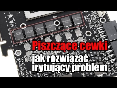 Piszczące cewki - jak rozwiązać irytujący problem? KONKURS!