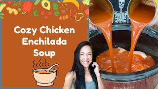 cozy chicken enchilada soup hits the spot #recipeoftheday #easycooking #deliciousfood #souprecipe