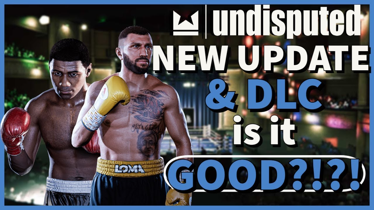 UNDISPUTED - NEW CONTENT Update #2 - DLC Boxers, Venues, GAME CHANGES ...