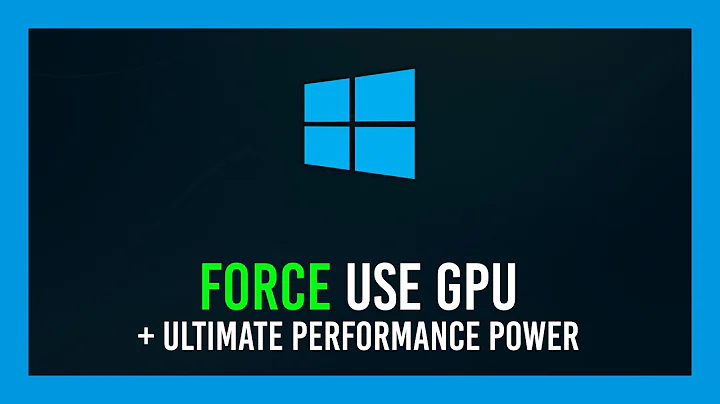 Force a game/app to use GPU + Enable "Ultimate Performance" | Windows 10