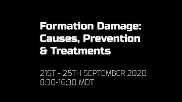 Formation Damage: Causes, Prevention & Treatments