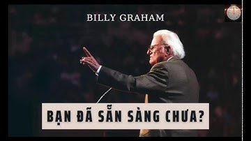 NHỮNG SỨ ĐIỆP CỦA TIẾN SĨ BILLY GRAHAM (1)