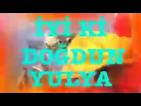 İyi ki Doğdun YULYA :) 2.VERSİYON Komik Doğum günü Mesajı ,DOĞUMGÜNÜ VİDEOSU Made in Turkey :) 🎂