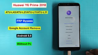 Huawei Y6 Prime 2018 FRP Unlock | Huawei  ATU L42/ATU L21/ATU L11 Frp Bypass Without Pc 2023