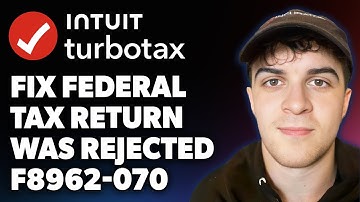 How to Fix Turbotax Your Federal Tax Return Was Rejected F8962-070 (Full 2025 Guide)